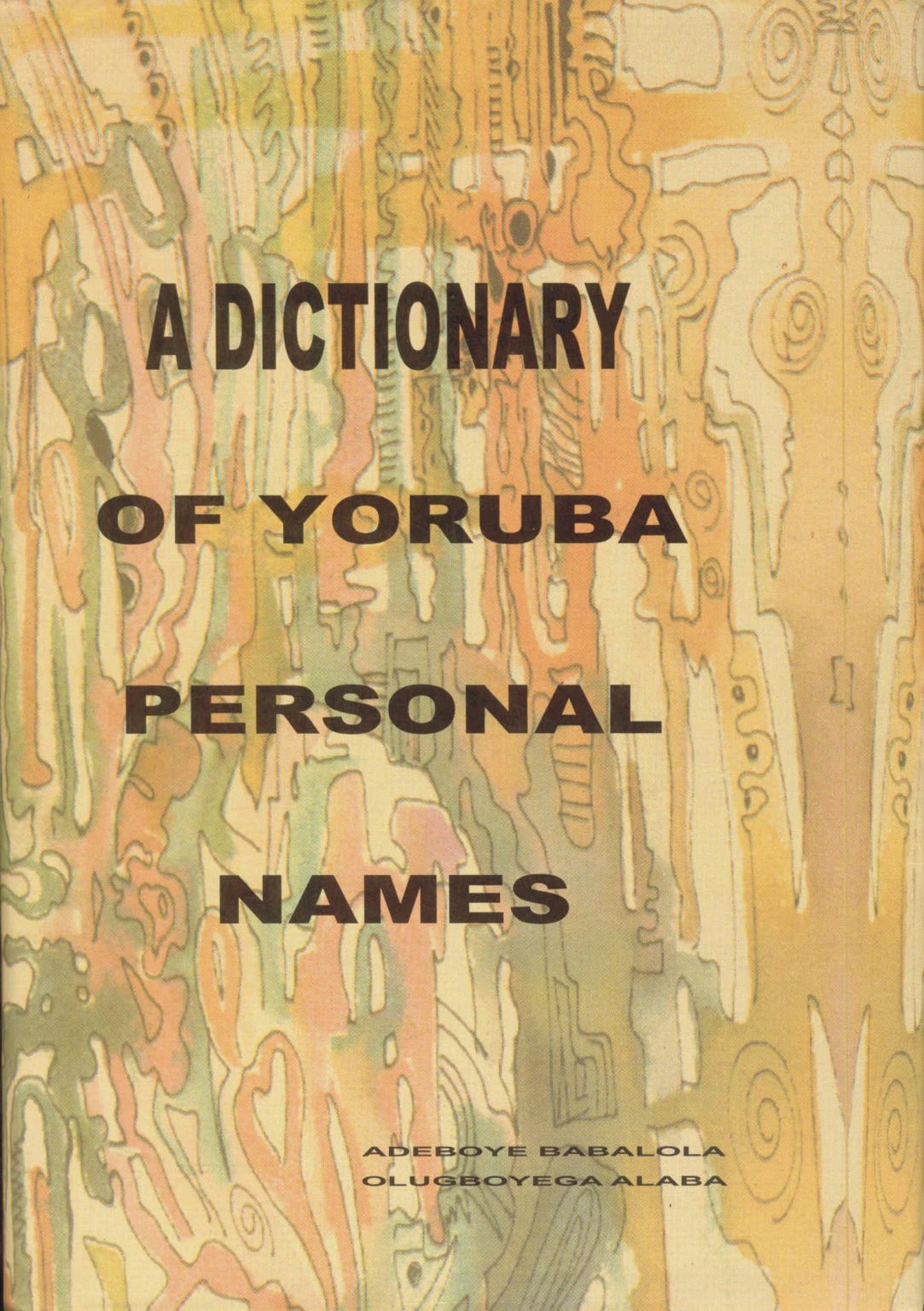 A DICTIONARY OF YORUBA PERSONAL NAMES (Limp Cover) – West African Book ...